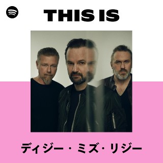 ディジー・ミズ・リジー | Spotify