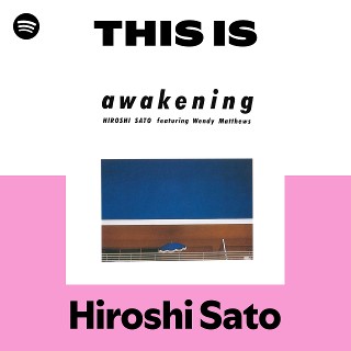 Hiroshi Sato | Spotify