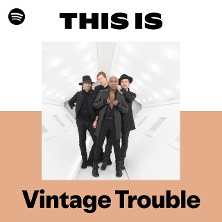 Vintage Trouble | Spotify