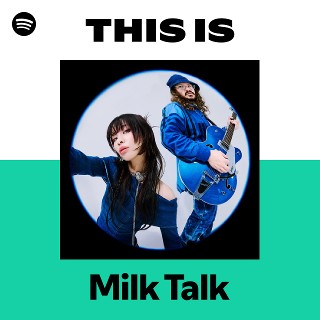 Milk Talk | Spotify