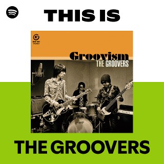 This Is THE GROOVERS | Spotify Playlist