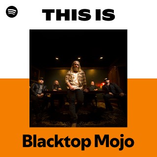 Blacktop Mojo | Spotify