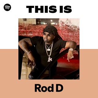 Rod D | Spotify