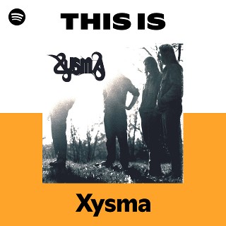 Xysma | Spotify