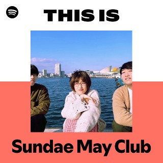 Sundae May Club | Spotify