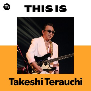 Takeshi Terauchi | Spotify