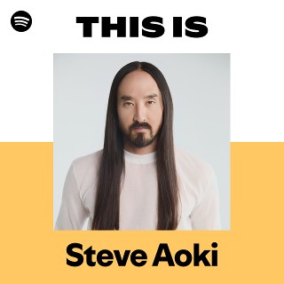 Steve Aoki | Spotify