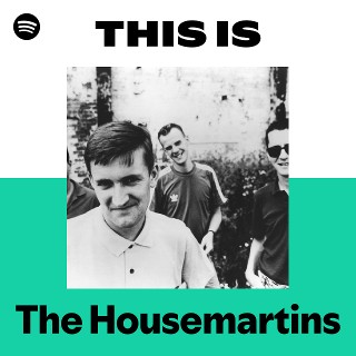 The Housemartins | Spotify