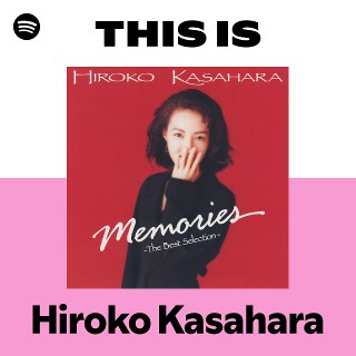 笠原弘子 | Spotify