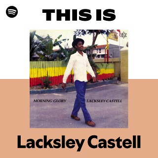 Lacksley Castell | Spotify