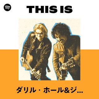 ダリル・ホール&ジョン・オーツ | Spotify