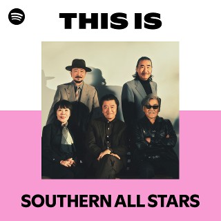 SOUTHERN ALL STARS | Spotify