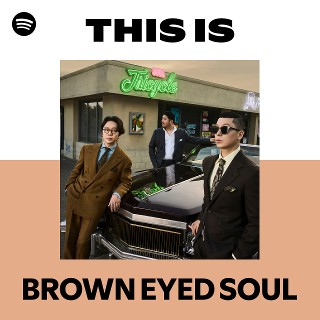 BROWN EYED SOUL | Spotify