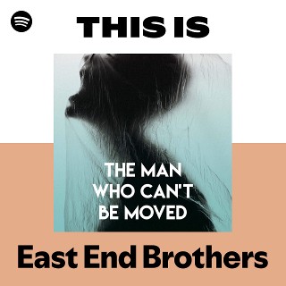 East End Brothers | Spotify