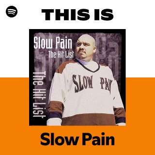Slow Pain | Spotify
