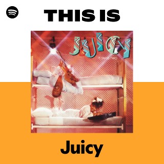 Juicy | Spotify