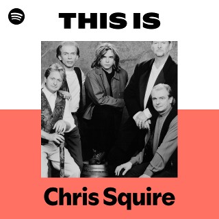 クリス・スクワイア | Spotify