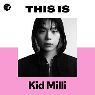 Kid Milli | Spotify