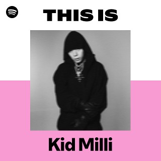 Kid Milli | Spotify