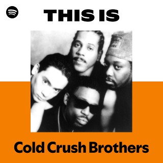 Cold Crush Brothers | Spotify