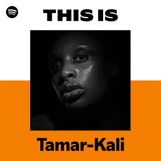Listen to Tamar-Kali Songs | Spotify