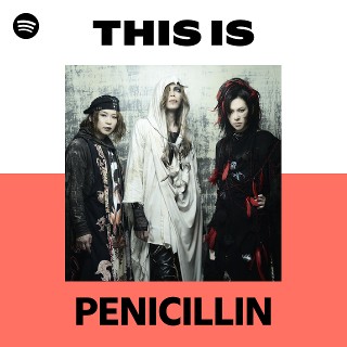 PENICILLIN - UNIVERSAL MUSIC JAPAN