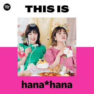 hana*hana | Spotify
