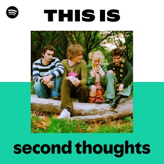 second thoughts | Spotify