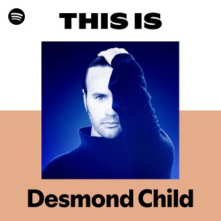 Desmond Child | Spotify
