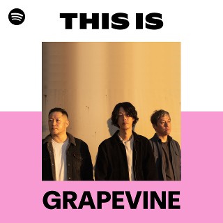 GRAPEVINE | Spotify