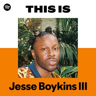Jesse Boykins III | Spotify