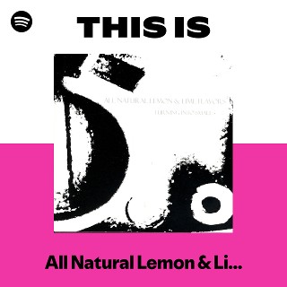 All Natural Lemon & Lime Flavors | Spotify