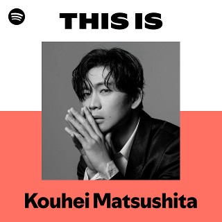 Kouhei Matsushita di Spotify
