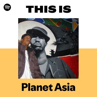 Planet Asia | Spotify