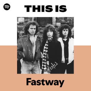 Fastway | Spotify