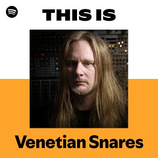 Venetian Snares | Spotify