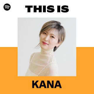 KANA | Spotify