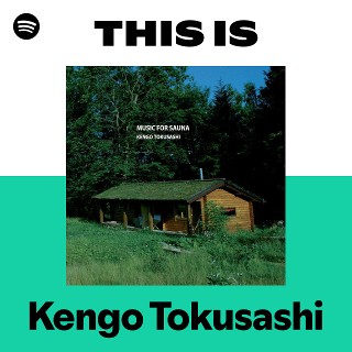 Kengo Tokusashi | Spotify