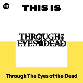 洋楽 Through the Eyes of the Dead Through the Eyes of the Dead - Malice | Deezer