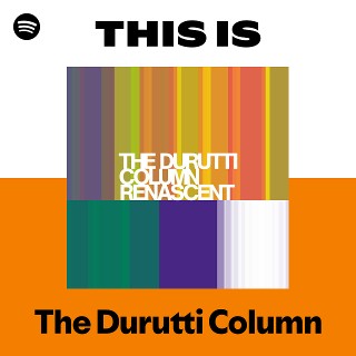 The Durutti Column | Spotify