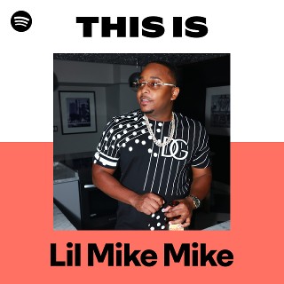 Lil Mike Mike | Spotify
