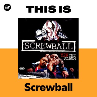 Screwball | Spotify