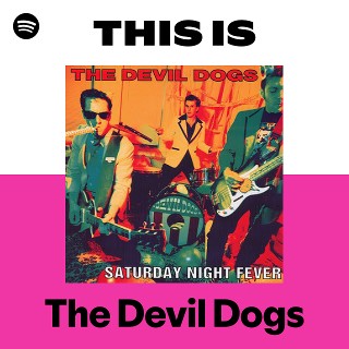 This Is The Devil Dogs | Spotify Playlist