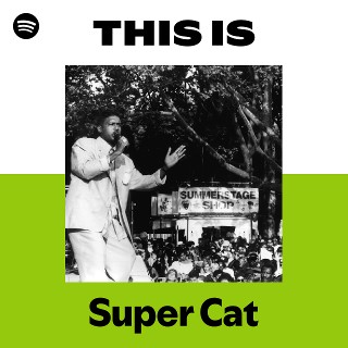 Super Cat | Spotify