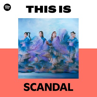 This Is SCANDAL | Spotify Playlist