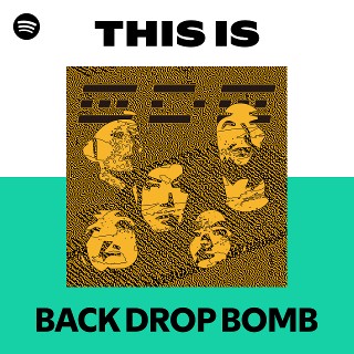 BACK DROP BOMB | Spotify