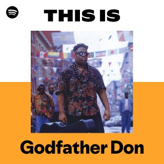 Godfather Don | Spotify