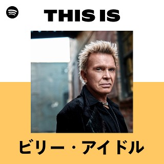 ビリー・アイドル | Spotify