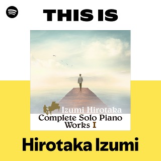 Hirotaka Izumi | Spotify