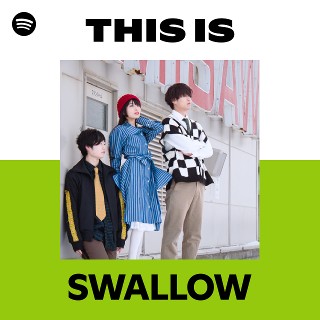 SWALLOW | Spotify